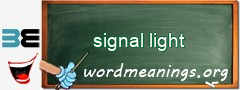 WordMeaning blackboard for signal light